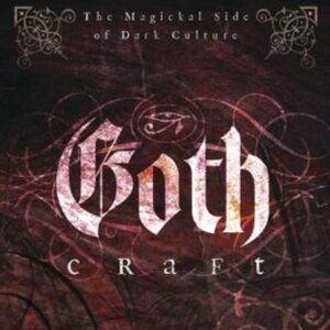 Goth Craft: The Magickal Side of Dark Culture Paperback